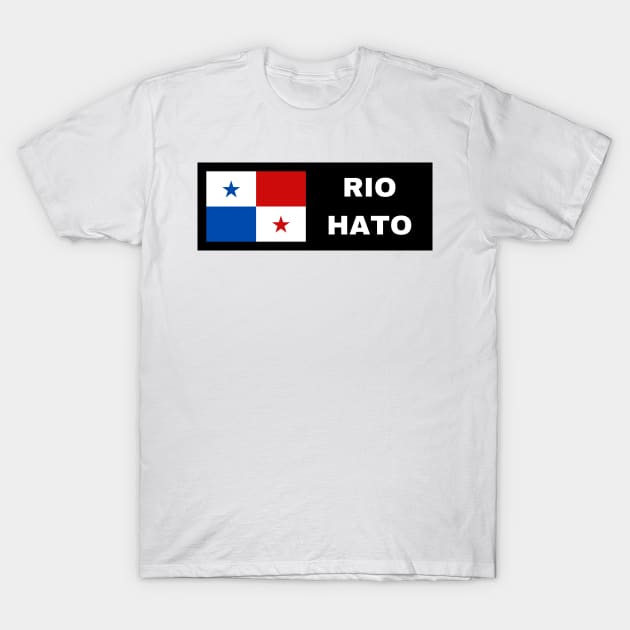 Rio Hato City with Panama Flag T-Shirt by aybe7elf